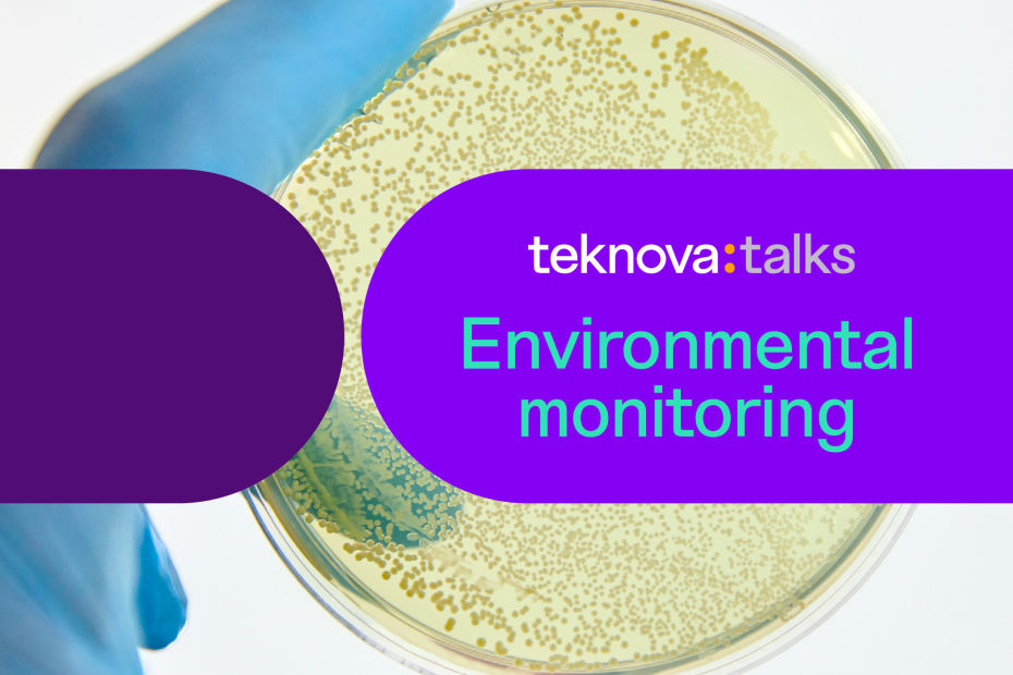 Teknova Talks: Enivronmental Monitoring