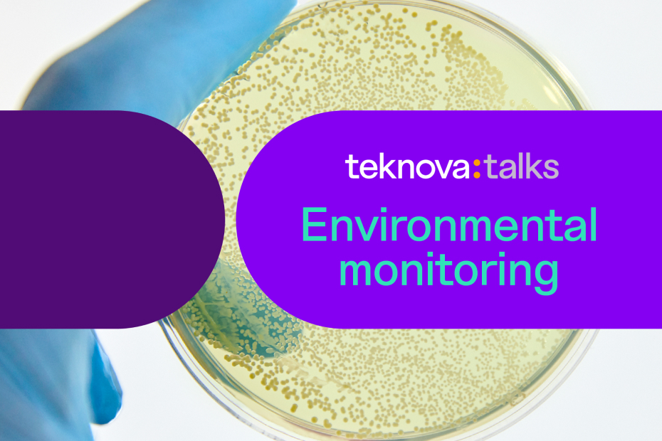Teknova Talks: Enivronmental Monitoring